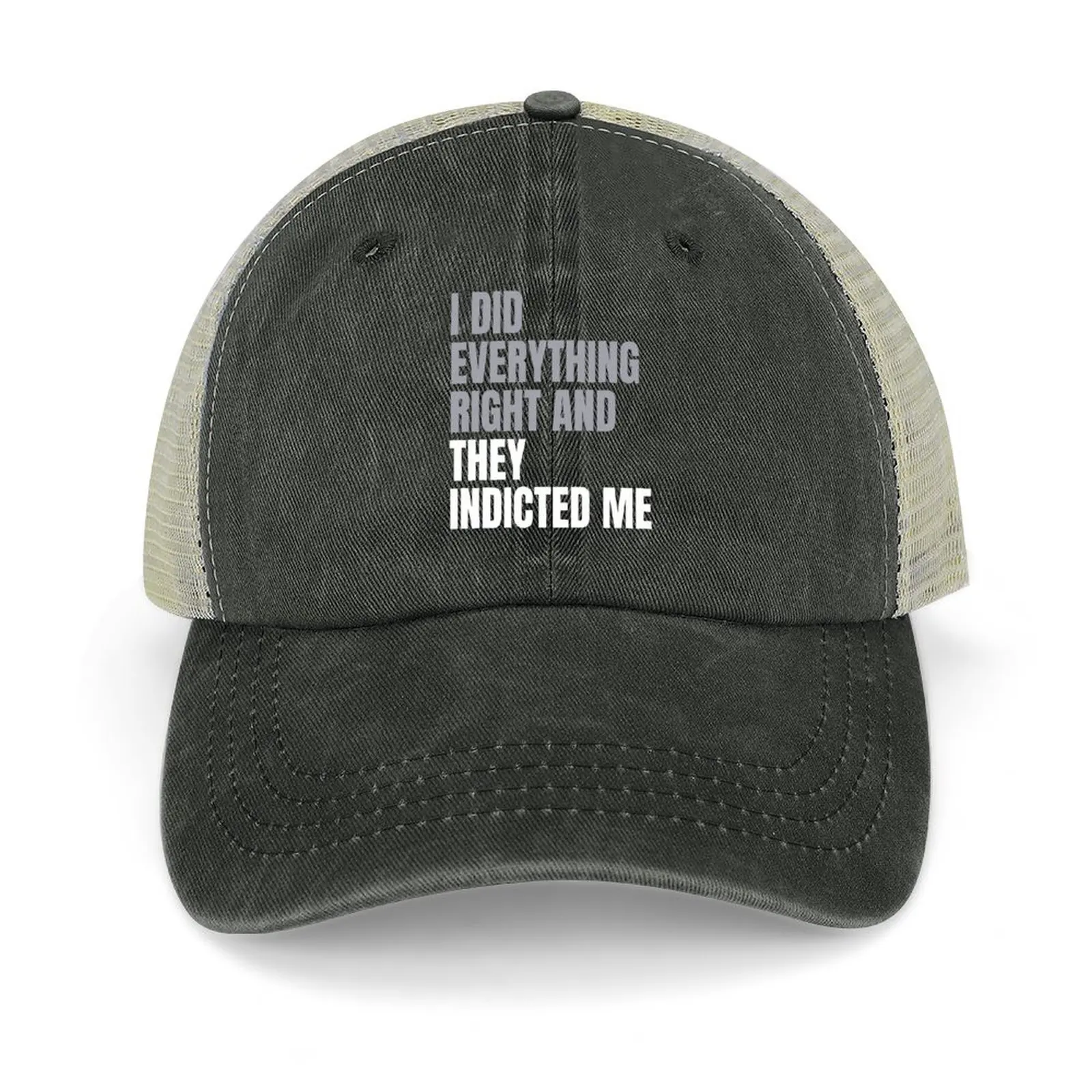 

I Did Everything Right and They Indicted Me Shirt Cowboy Hat cute Hat Man For The Sun Rave Women's Men's