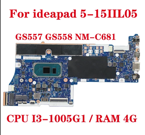

For Lenovo ideapad 5-15IIL05 laptop motherboard GS557 GS558 NM-C681 motherboard with CPU I3-1005G1 RAM 4G UMA 100% test send