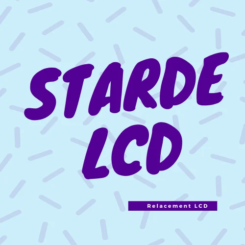 STARDE Replacement LCD Store