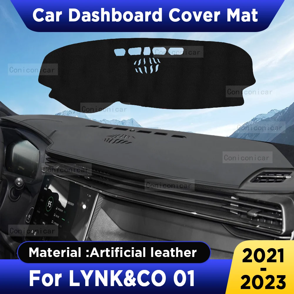 

For LYNK&CO 01 2021 2022 2023 Car Dashboard Cover Mat Dash Board Sun Shade Anti-UV Pad Artificial Leather sun-proof Accessories