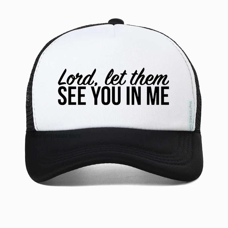 

Lord let them see you in me print Baseball Cap Jesus Christ Unisex Snapback hat Adjustable men Breathable Golf hats