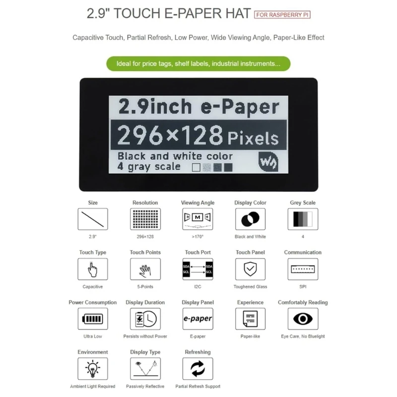 

2.9 Inch Touch Display Hat 5 Point Capacitive Touch, 296x128 Pixel, Black and White Color 4 Gray Scale for RPi 4B/3B+/3B