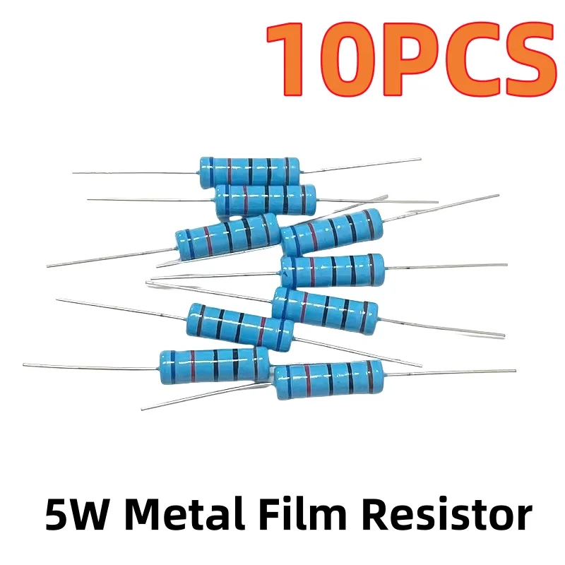 10PCS 5W metal film resistor 1% color ring 1K2K 10K 100 ohms 120 ohms 22K 220 4.7K 470 1M metal film resistors