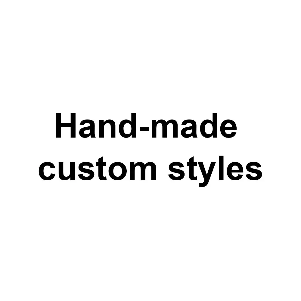 

Hand-made custom styles