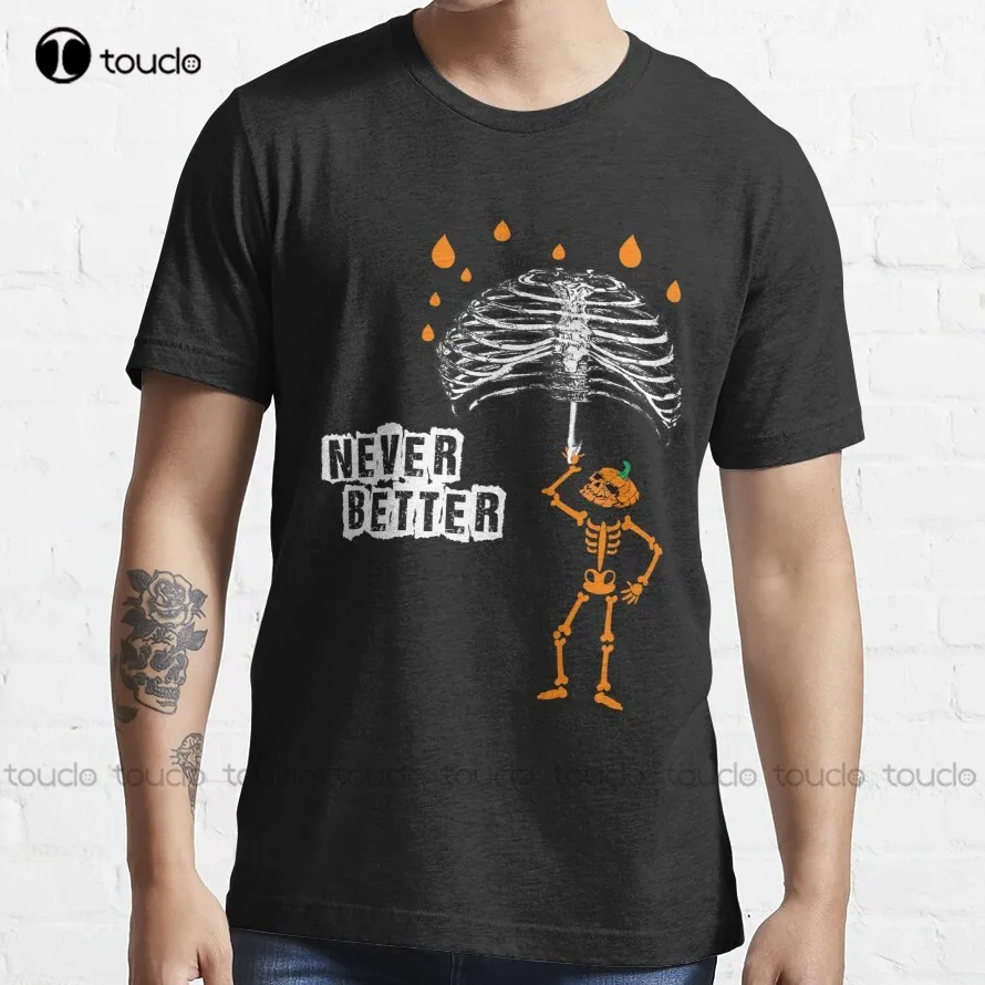

Never Better Skeleton T-Shirt Cat Shirts For Women Custom Aldult Teen Unisex Digital Printing Tee Shirt Xxs-5Xl Custom Gift