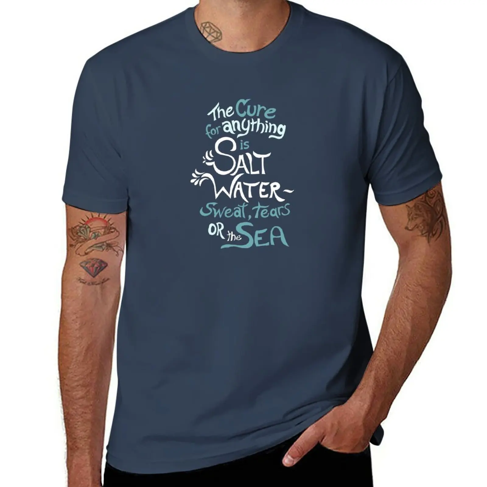 

New The Cure for Anything is Salt Water: Sweat, Tears, or the Sea T-Shirt Short sleeve tee sweat shirt oversized t shirt men