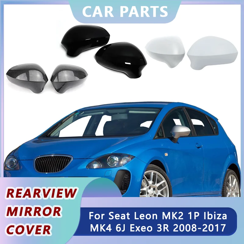 

Боковые Крышки для зеркала заднего вида, крышка для Seat Leon MK2 1P Ibiza MK4 6J Exeo 3R 2008-2017, сменные колпачки из углеродного волокна, автомобильные аксессуары