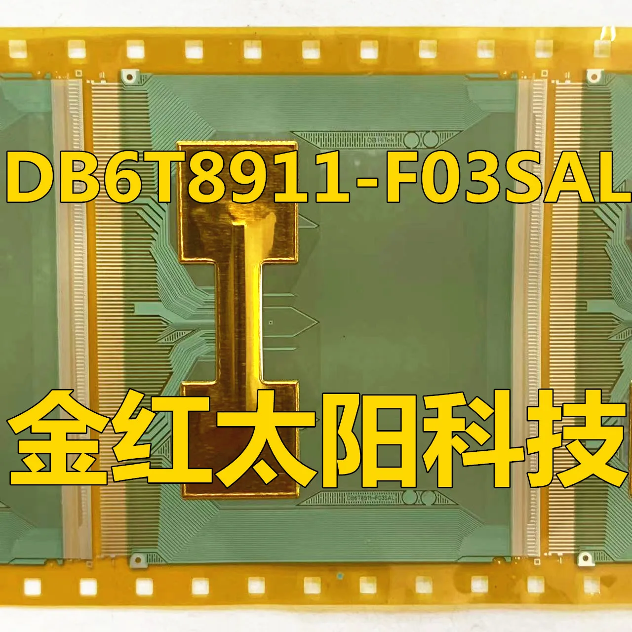 

DB6T8911-F03SAL New rolls of TAB COF in stock
