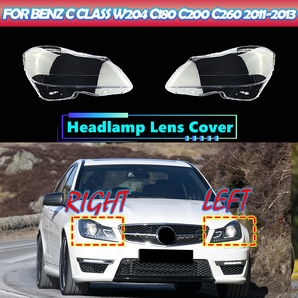 

Car Front Lampshade Glass Lens Case Headlight Cover Light Lamp For 2011 2012 2013 Benz C Class W204 C180 C200 C260 Lamp Shade