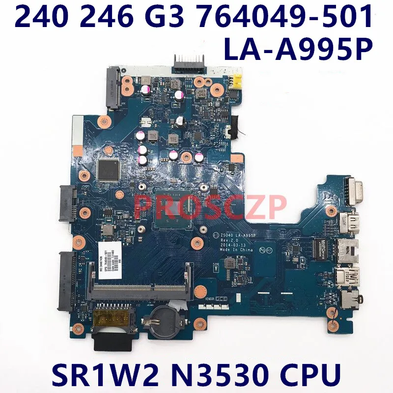

764049-501 764049-001 764049-601 ZAO40 LA-A995P For HP 240 246 G3 With SR1W2 N3530 CPU Laptop Motherboard 100% Full Tested OK