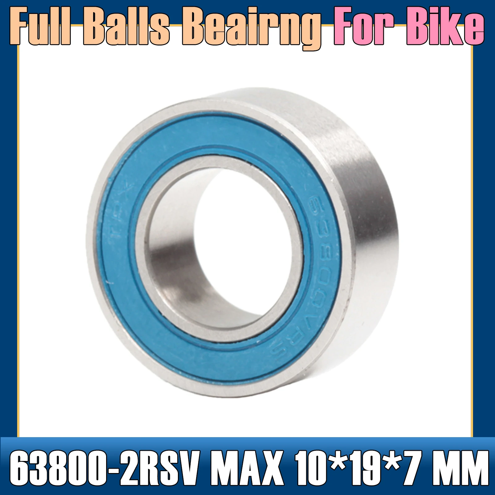 63800-2RSV MAX Bearing 10*19*7 mm ( 1 PC) Full Balls Bicycle Suspension Pivot Repair Parts 63800 2RS RSV Ball Bearings 63800-2RS