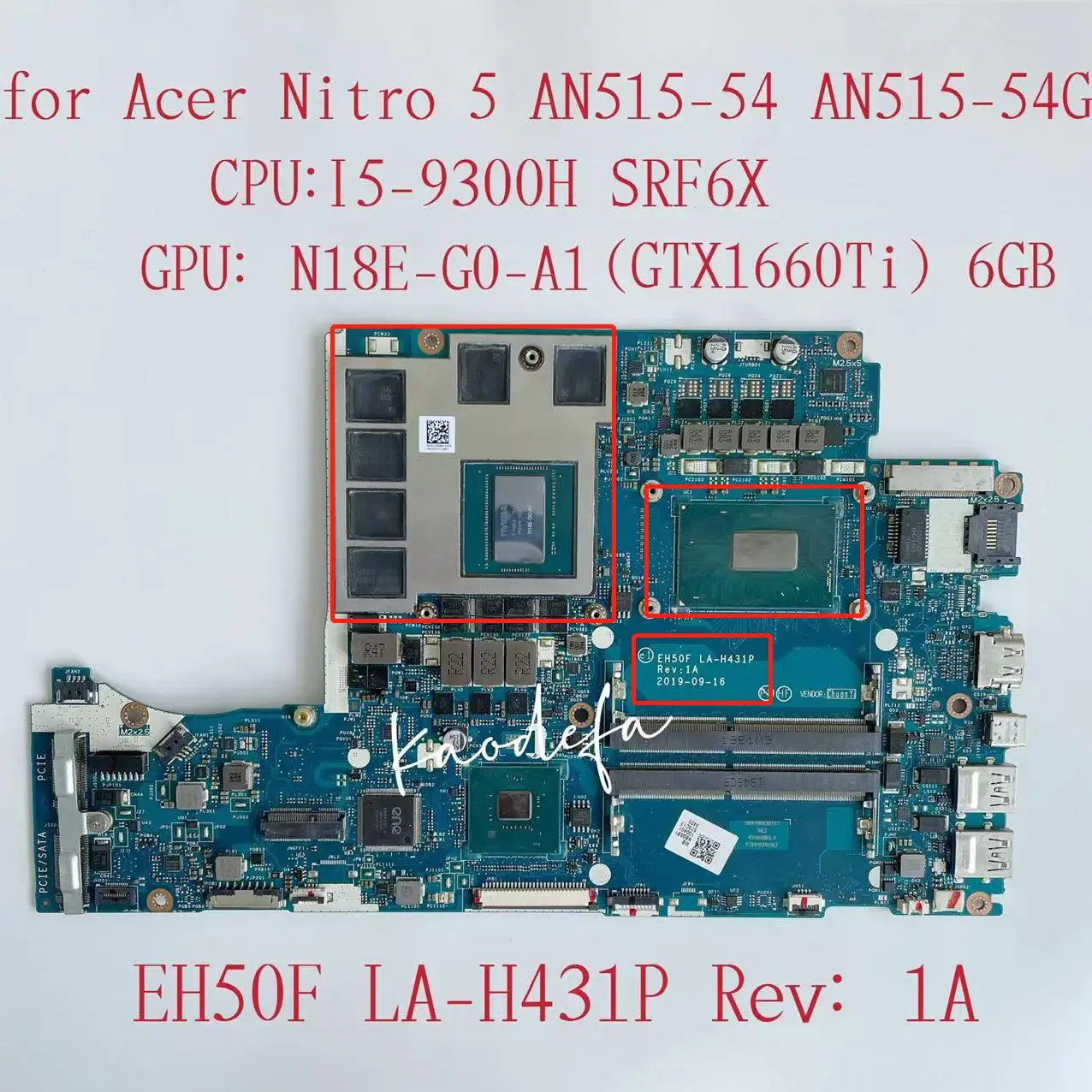

EH50F LA-H431P for ACER Nitro 5 AN515-54 Laptop Motherboard CPU:I5-9300H (SRF6X) GPU: N18E-G0-A1 GTX1660TI 6GB DDR4 100% Test Ok