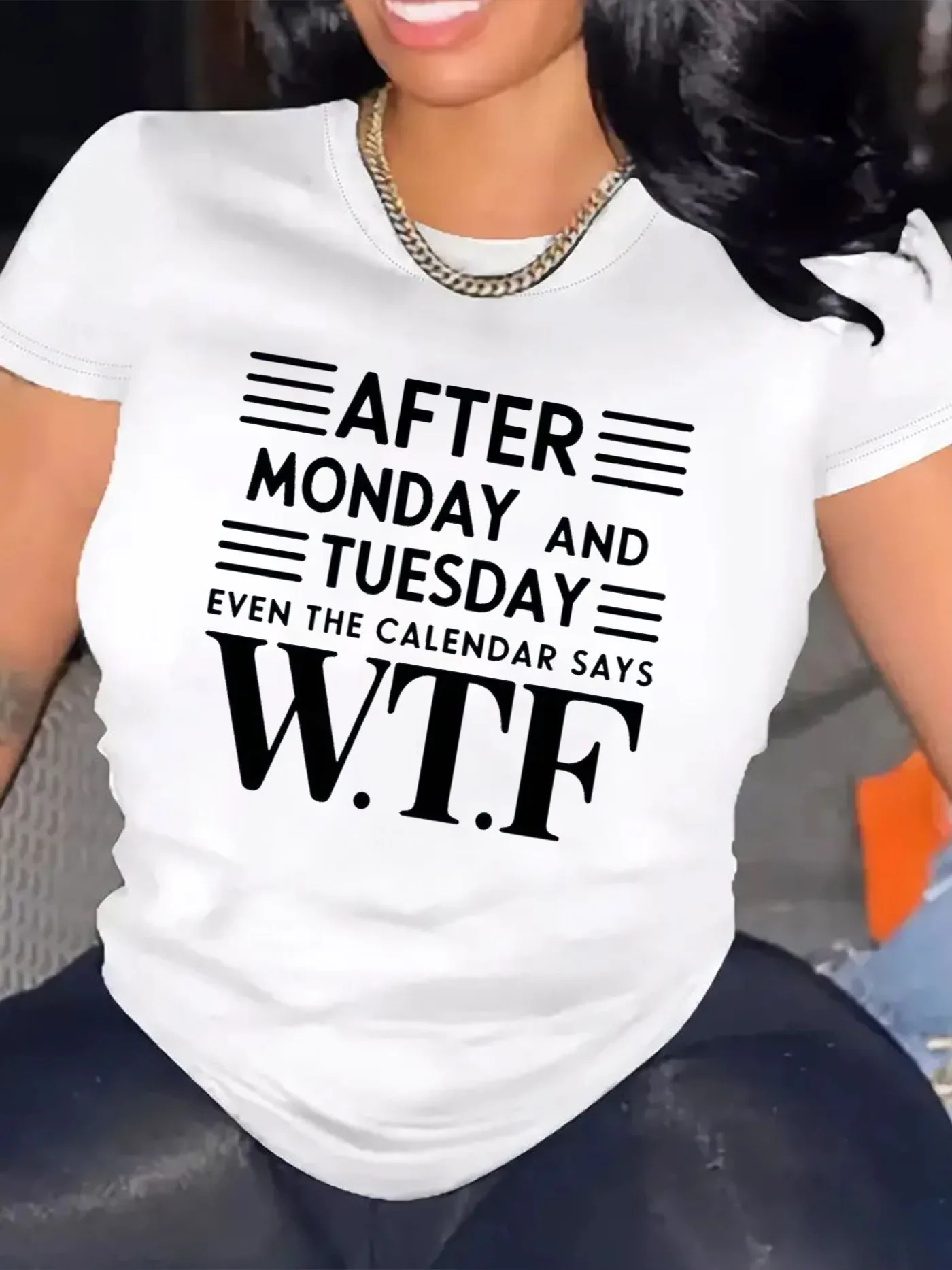 After Monday And Tuesday Even The Calendar Says WTF Women's Tee - Funny Graphic, Casual Black Top 2