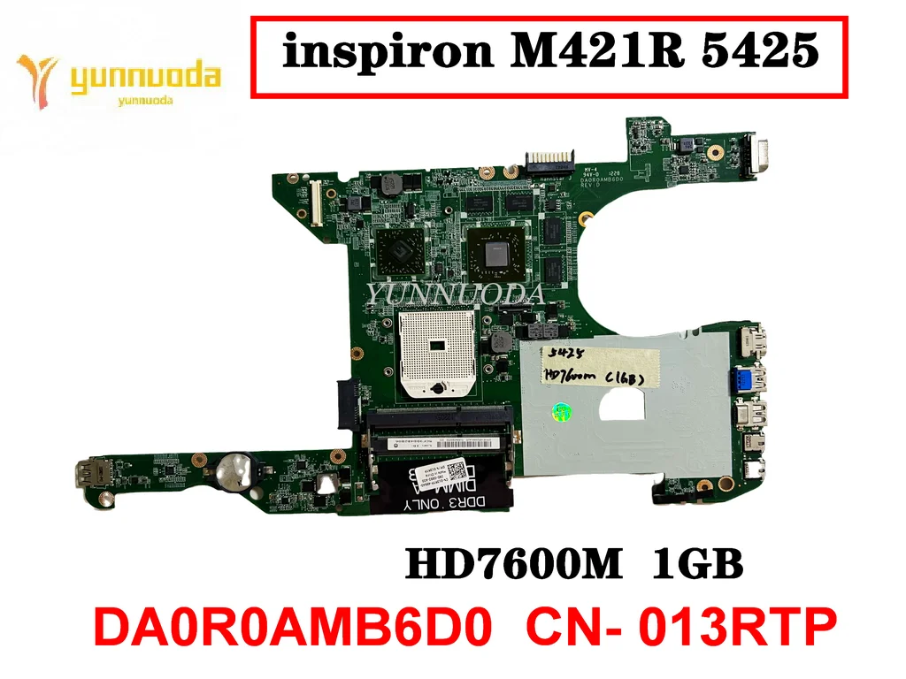 

Оригинальная материнская плата для ноутбука DELL inspiron M421R 5425 HD7600M 1 ГБ DA0R0AMB6D0 CN- 013RTP протестирована хорошая бесплатная доставка
