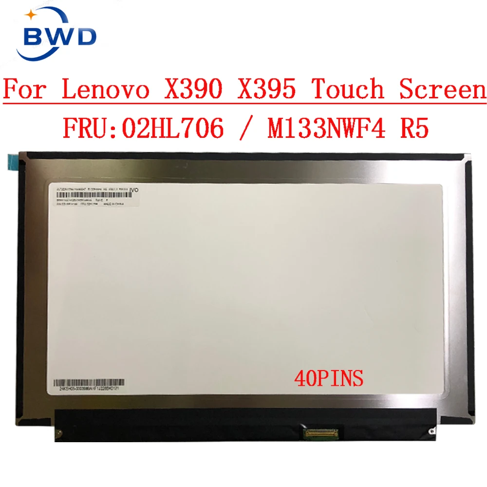 13.3 Laptop LCD Touch Screen B133HAK02.2 R133NWF4 R5 For Lenovo ThinkPad X395 X390 X13 L13 Gen 2 20NL 20NM 20Q0 20Q1 40pin eDP