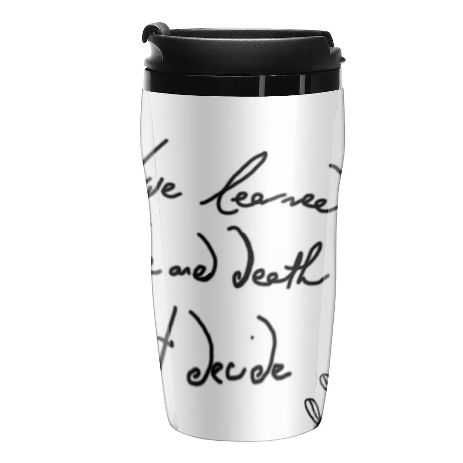 

New In love and death we don't decide Travel Coffee Mug Luxury Coffee Cup Elegant Coffee Cups Of Coffee