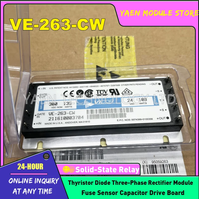 

VE-263-CW VE-263-EW VE-260-CW VI-261-CU VI-263-IW VE-263-CW IGBT NEW AND ORIGINAL MODULE