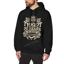 

Born In 1992 30 Years For 30th Birthday Gift Hoodie Sweatshirts Harajuku Creativity Street clothes Cotton Streetwear Hoodies