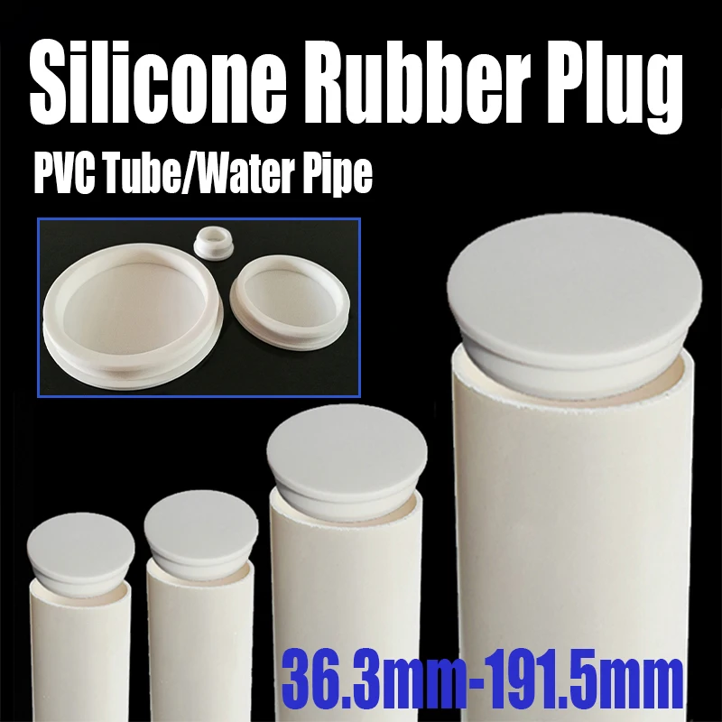 

1PCS 36.3mm-191.5mm White Silicone Rubber Cap Hole Plug PVC Tube Water Pipe Rubber Stopper Sealing Plug Waterproof Seal Stopper