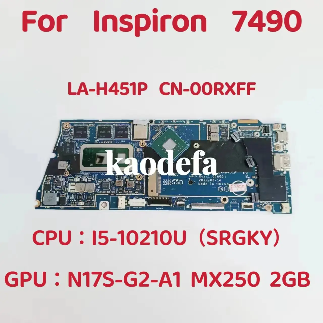 

EDW40 LA-H451P For Dell Inspiron 7490 Laptop Motherboard CPU: I5-10210 SRGKY GPU: N17S-G2-A1 2GB DDR4 CN-00RXFF 00RXFF Test OK
