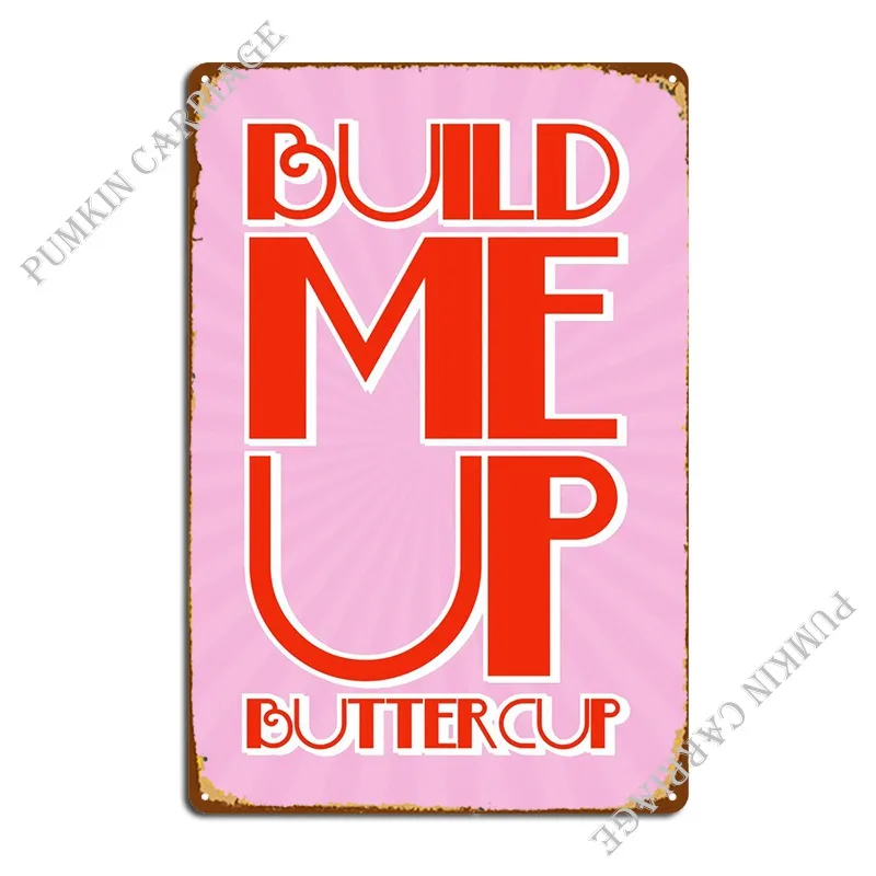 

Build Me Up Metal Plaque Poster Pub Garage Designing Wall Cave Tin Sign Poster