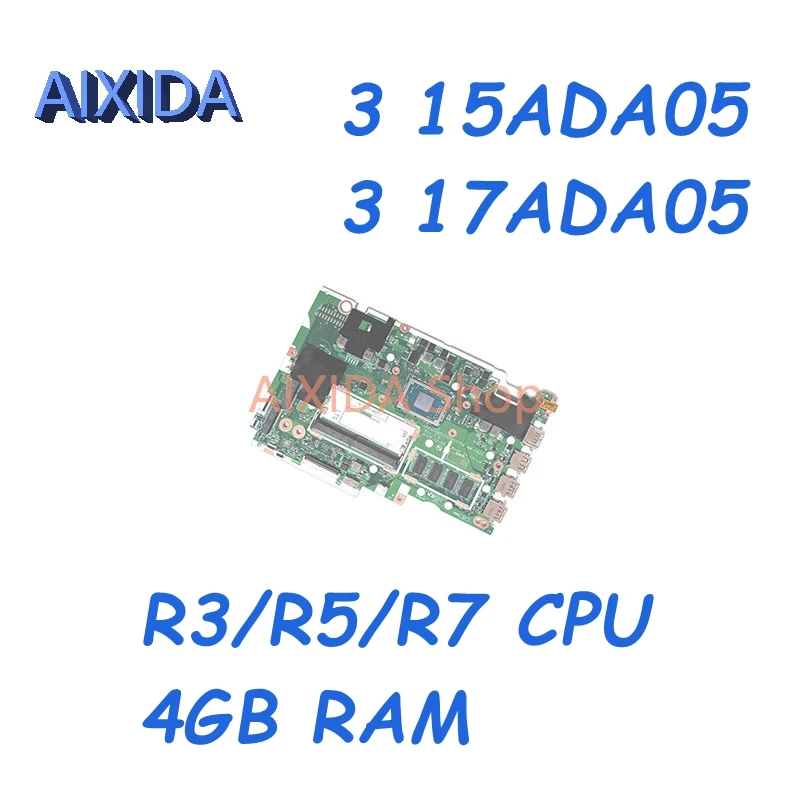

AIXIDA NM-C821 5B20S44262 для Lenovo Ideapad 3 15ADA05 3 17ADA05 3-15ADA05 материнская плата для ноутбука R3/R5/R7 процессор 4 Гб ОЗУ материнская плата