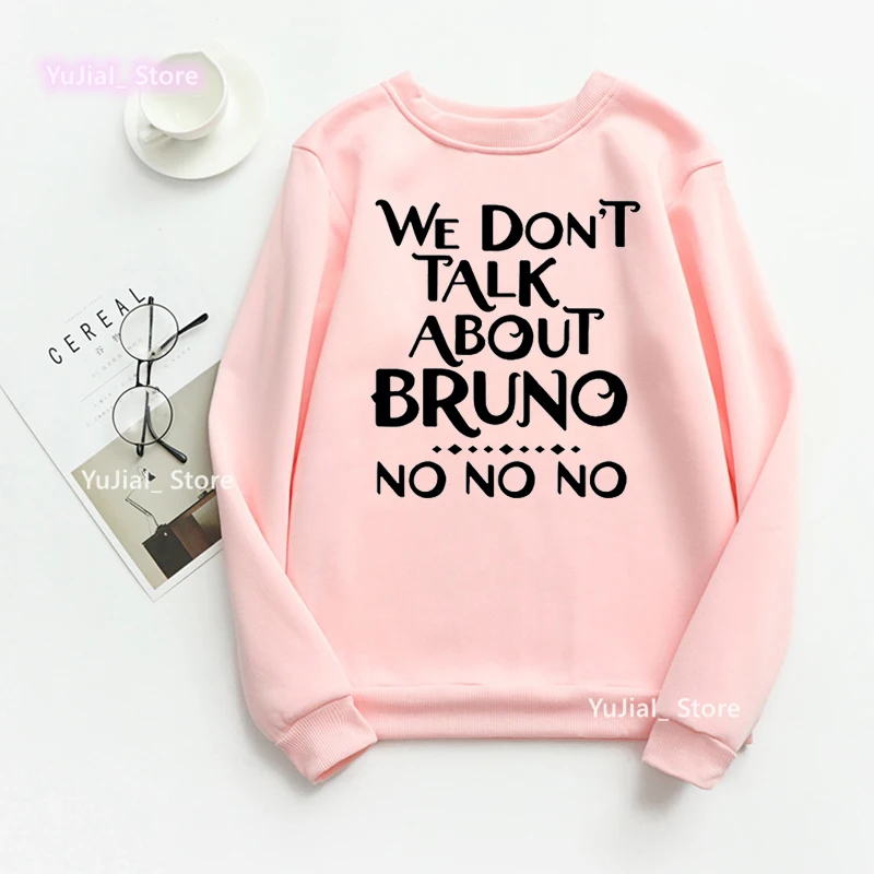 We Don'T Talk About Bruno Letter Print Sweatshirt Women'S Clothing Funny Fashion Hoodies Harajuku Long-Sleeved Kawaii Jumper