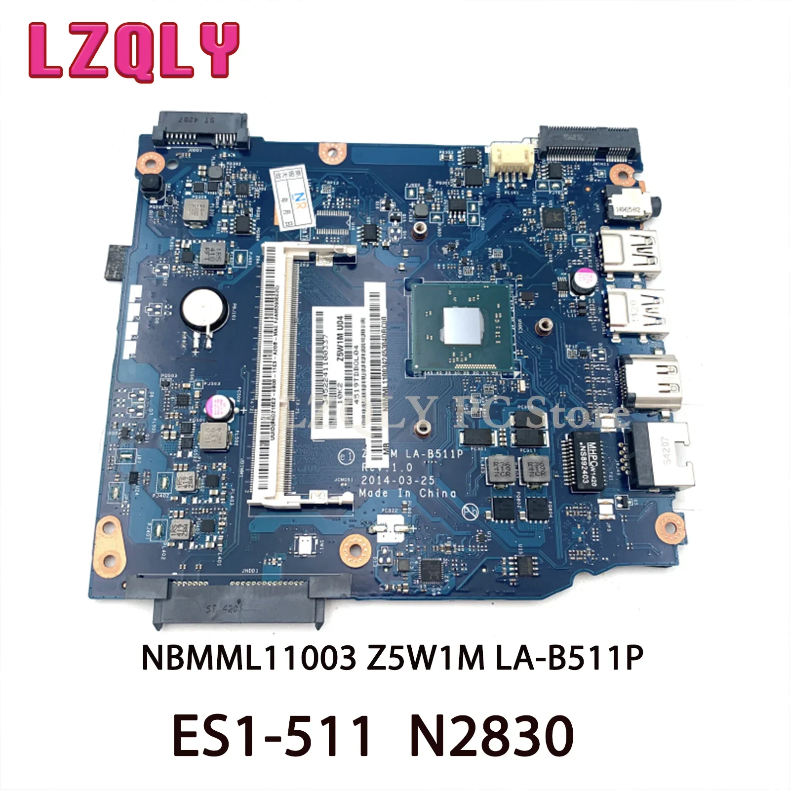 

Материнская плата LZLQLY для ноутбука Acer ES1-511 NBMML11003 Z5W1M, материнская плата N2830 CPU DDR3, полный тест