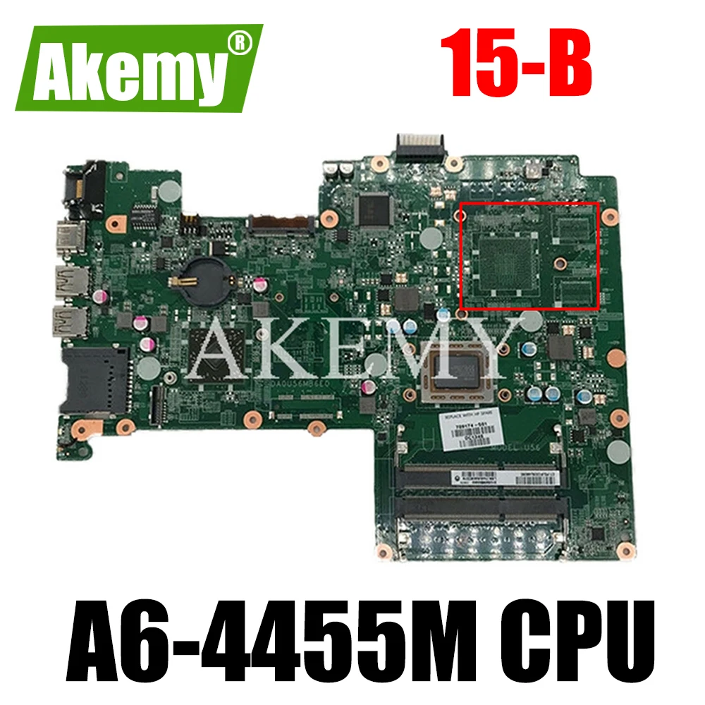 Бесплатная доставка материнской платы для ноутбука HP 15-B 709174-501 DA0U56MB6E0 A6-4455M CPU DDR3 100%