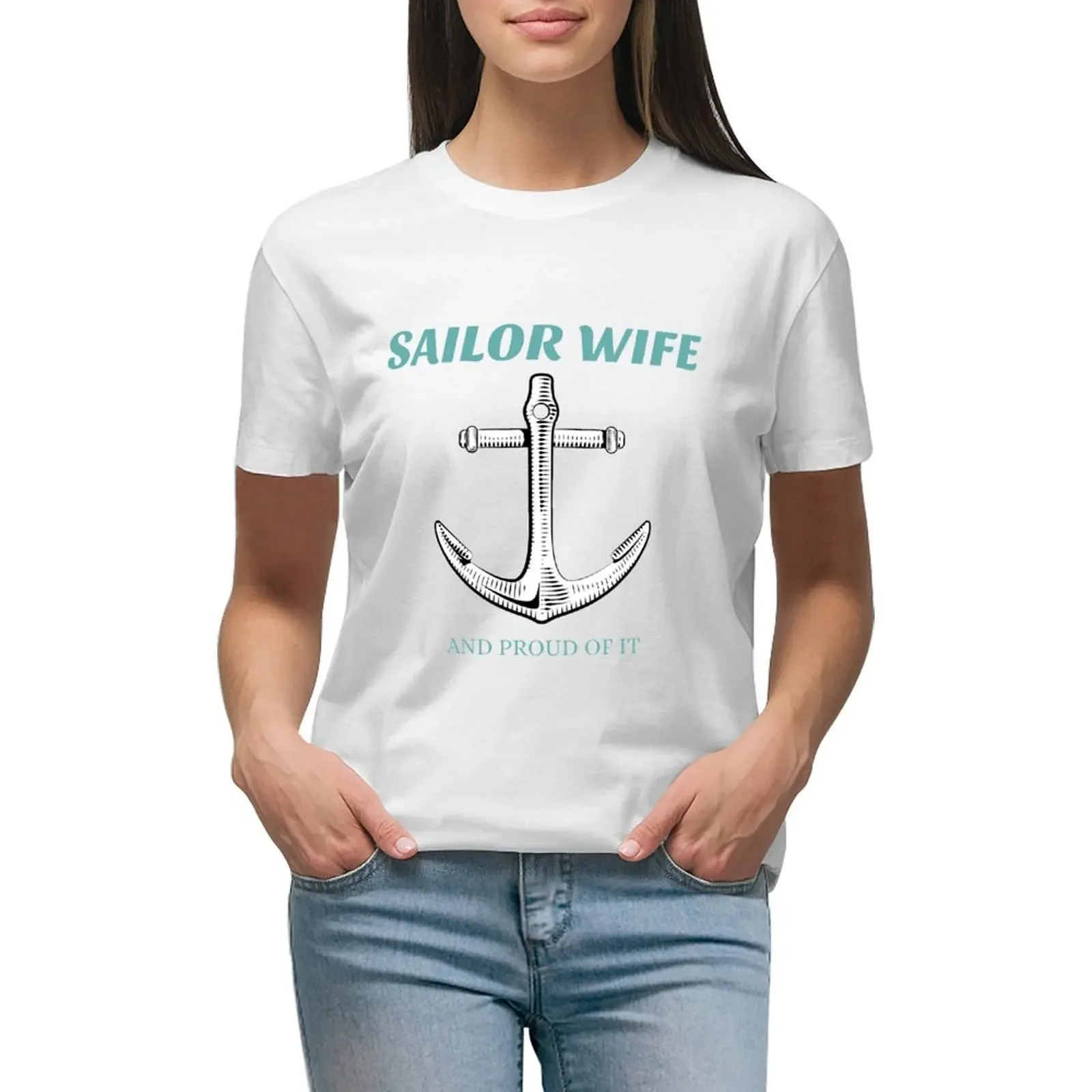 

Sailor Wife and proud of it T-shirt hippie clothes lady clothes white t-shirts for Women