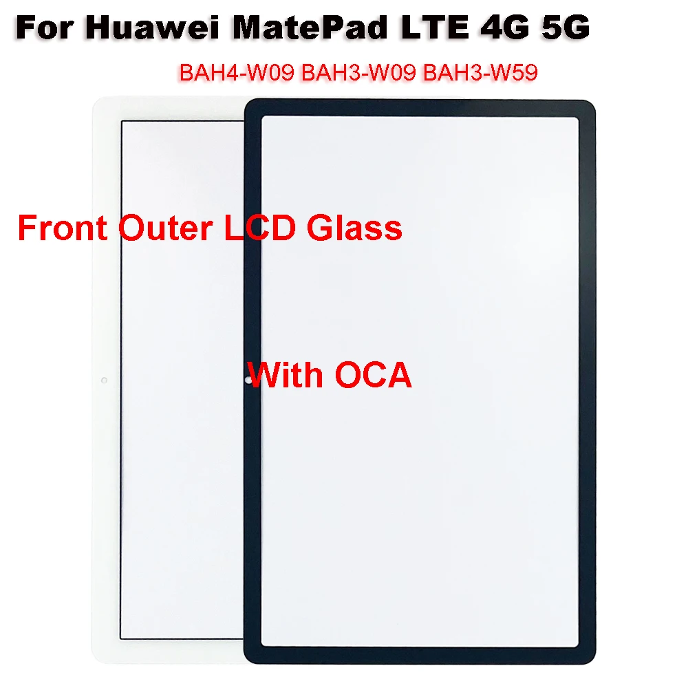 

For HUAWEI MatePad LTE 4G 5G 10.4" BAH4-W09 BAH3-W09 BAH3-W59 Touch Screen Panel Tablet Front Outer LCD Glass Lens With OCA