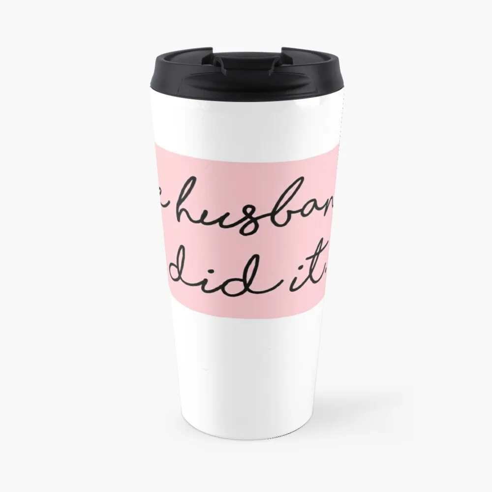 

The Husband Did It Travel Coffee Mug Butterfly Cup Espresso Cup