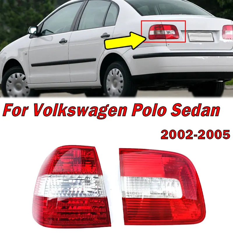 ForVolkswagenVWPoloSedan20022005CarInsideOutsideTailLight