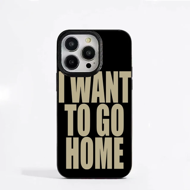 Want To Go Home Trendy Y2K Art Personalized Creative Phone Case For iPhone 16 15 14 13 12 11 Pro X XS Max 7 8 Plus 13 MINI Cover 1