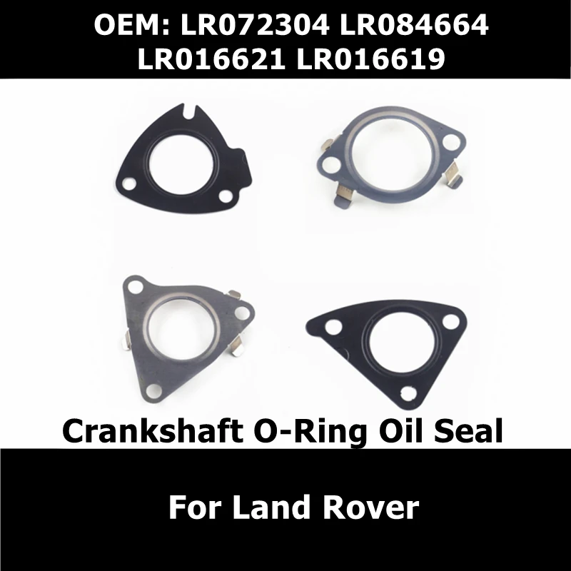 

Car O-ring Seal Crankshaft Oil Seal LR072304 LR084664 LR016621 LR016619 for Land Rover 2013 Discovery 2010 Sports 2014