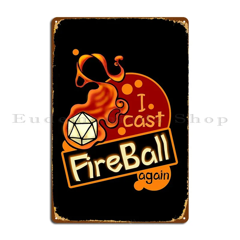 I Cast Fireball Metal Sign Iron Wall Decor Pub Wall Placca Wall Cave Tin Sign Poster