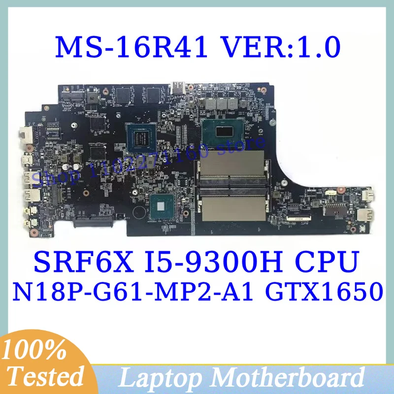 

MS-16R41 VER:1.0 For MSI W/SRF6X I5-9300H CPU Mainboard N18P-G61-MP2-A1 GTX1650 Laptop Motherboard 100% Full Tested Working Well