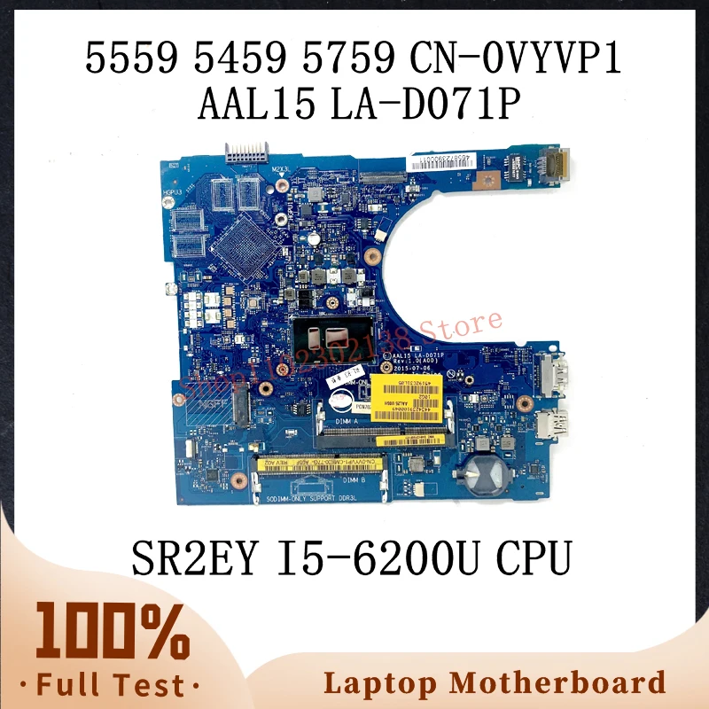 

CN-0VYVP1 0VYVP1 VYVP1 W/ SR2EY I5-6200U CPU Mainboard FOR DELL 15 5559 5459 5759 Laptop Motherboard AAL15 LA-D071P 100% Tested