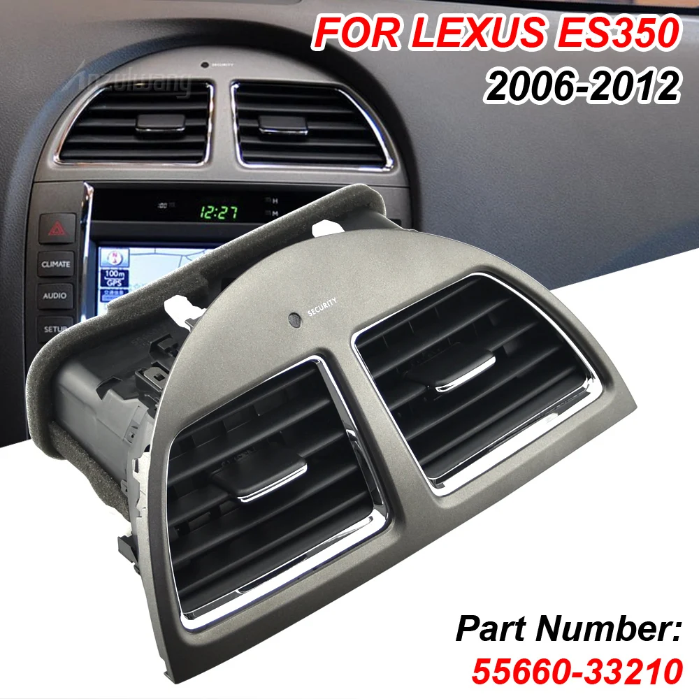Center Console Grill Dash AC Air Conditioner Vent 55660-33200 Auto Air Vent Outlet Panel Cover Frame For Lexus ES350 2006-2012