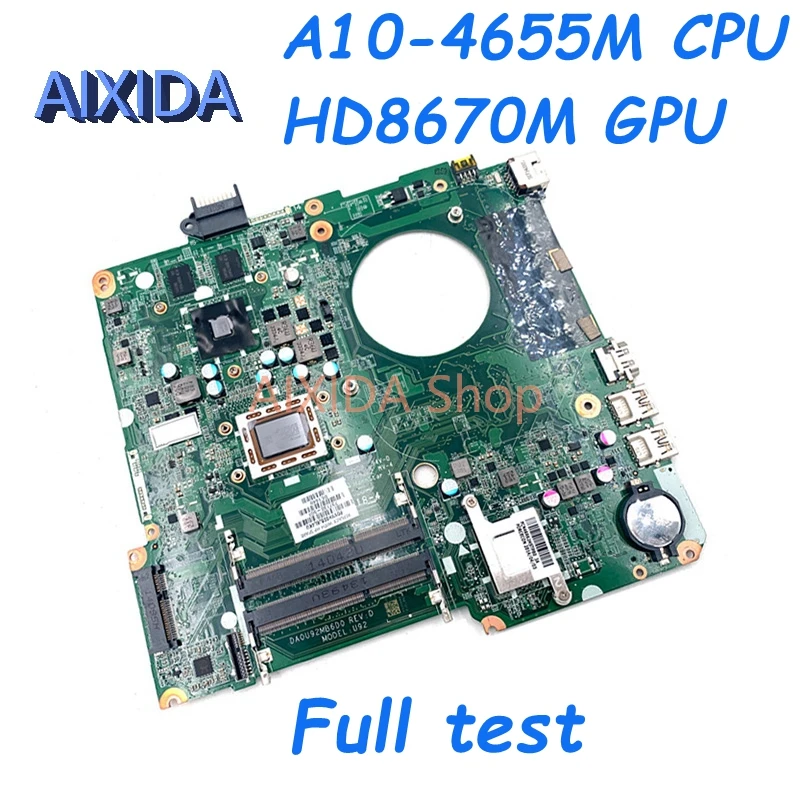 

Материнская плата AIXIDA DA0U92MB6D0 737138-501 737138-001 737138-601 для ноутбука HP 15-N, материнская плата A10-4655M, ЦП HD8670M, графический процессор