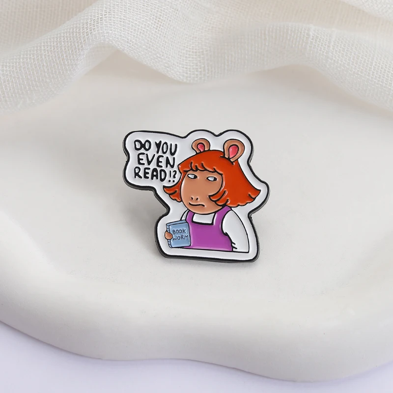 Lesen Mädchen Emaille Pins Benutzerdefinierte DO YOU EVEN READ BUCHWERM Broschen Revers Abzeichen Kleidung Lustige Schmuck Geschenk für Freunde – Detail 9