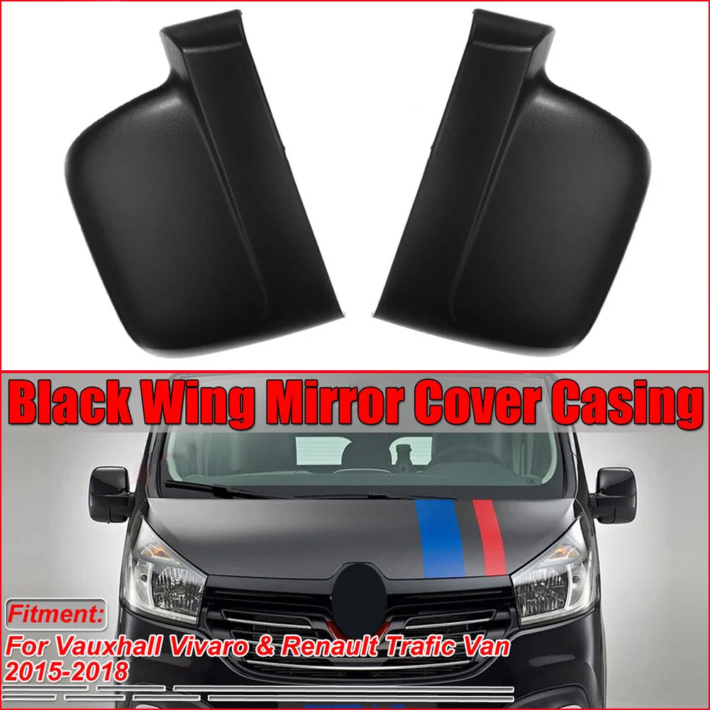 

Left Right Car Rear View Side Mirror Wing Mirror Caps Cover Trim Casing For Vauxhall Vivaro For Renault Trafic Van 2015-2018