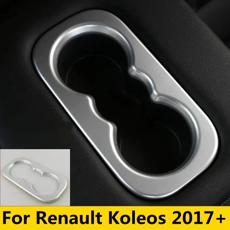 

Fit For Renault Koleos 2017 - 2022 Interior Accessories Matte Rear Cup Stand Drinks Water Bottle Holder Decoration Cover Trim