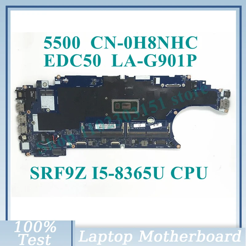 

CN-0H8NHC 0H8NHC H8NHC With SRF9Z I5-8365U CPU High Quality EDC50 LA-G901P For DELL 5500 Laptop Motherboard 100% Fully Tested OK