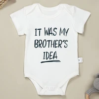 Twin Boy Newborn Bodysuit It Was My Brother's Idea Funny Print Baby Matching Clothes Cotton Onesie High Quality Fabric Comfy 1