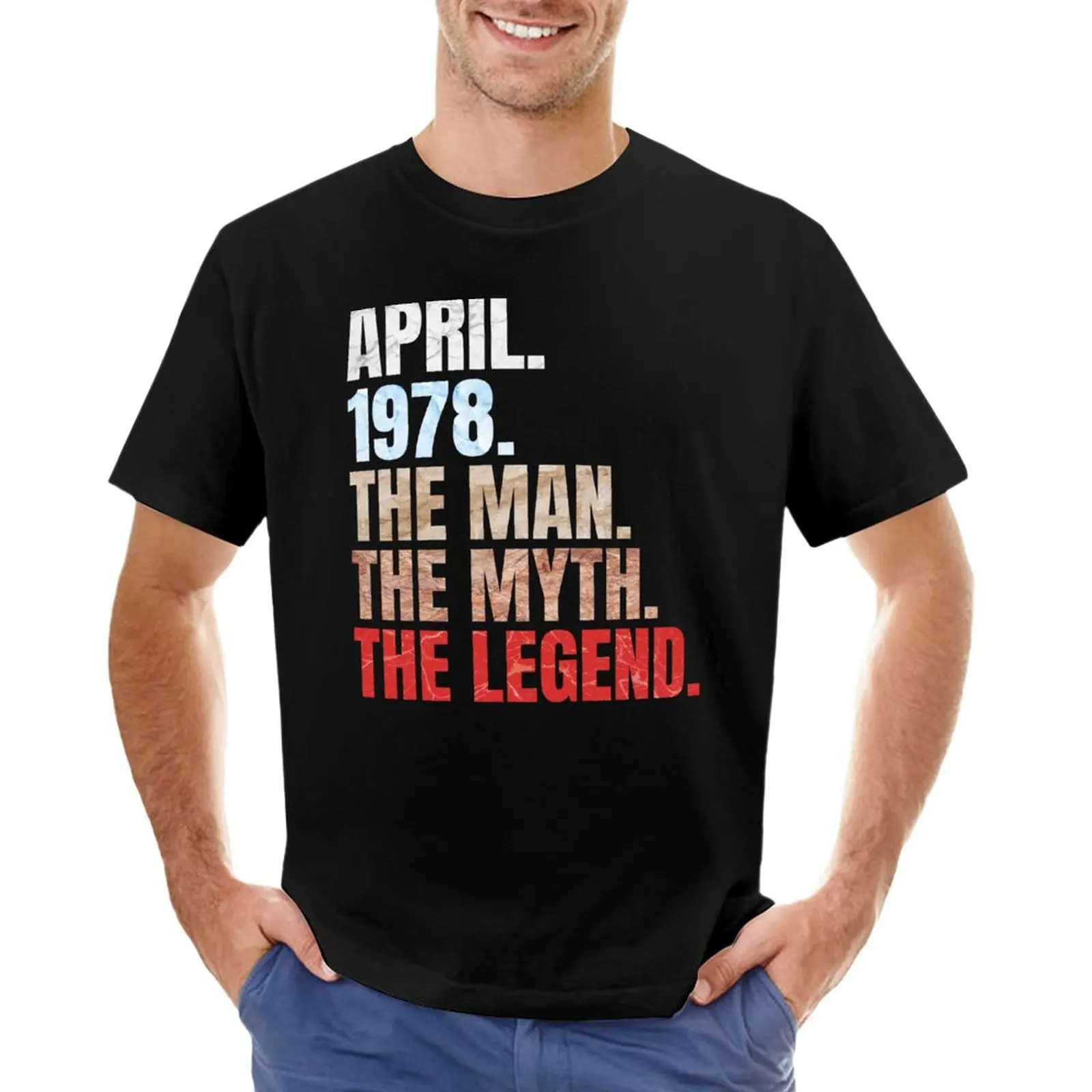 

April 1978 the Man the Myth the Legend Men's Birthday T-Shirt boys t shirts black t shirts for men