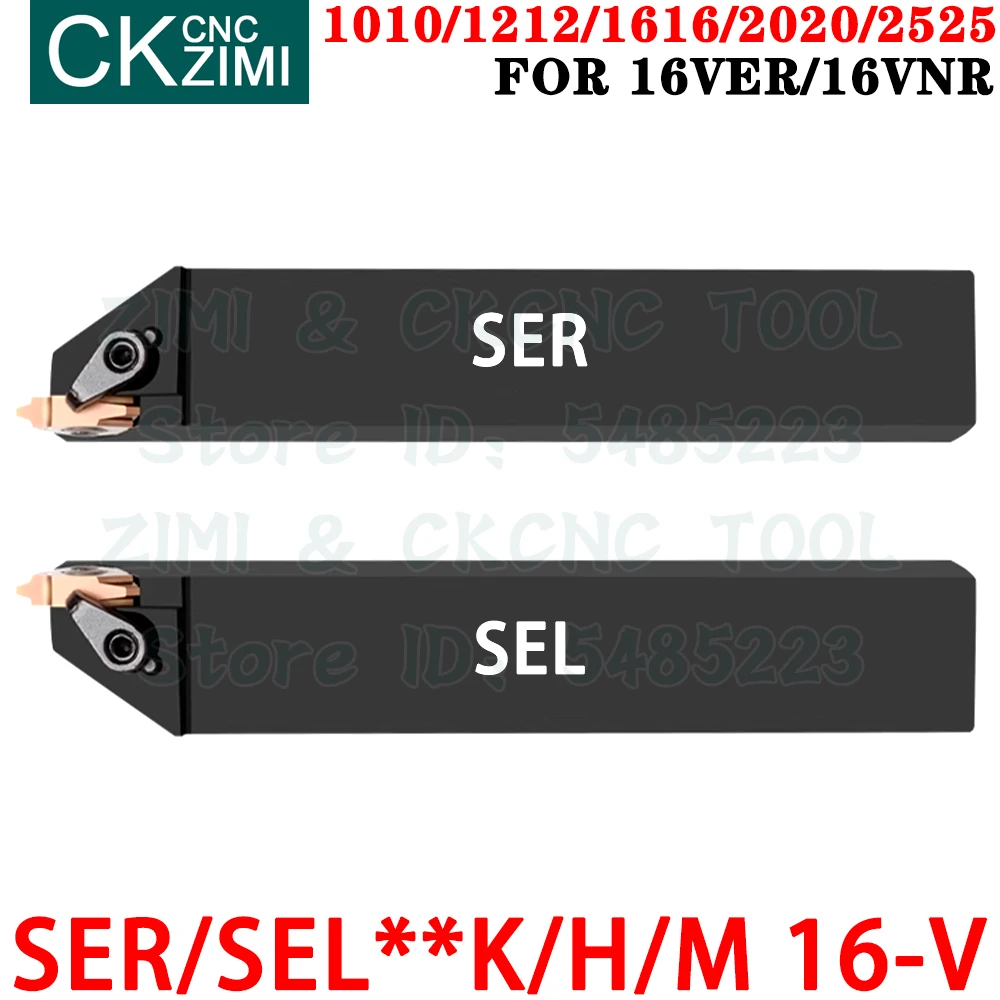 SER SEL 1010 1212 1616 2525 K/H/M 16-V Vertical Internal External Thread Tool Holder CNC For 16VER 16VNR Threading Inserts