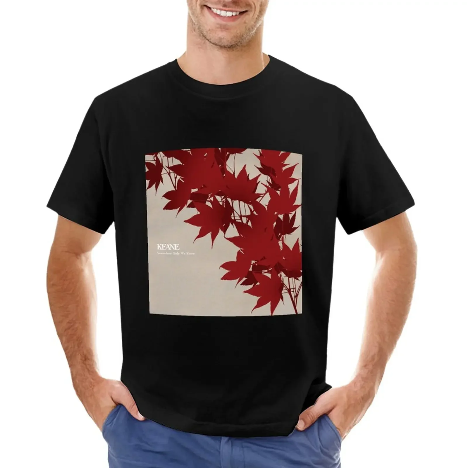 

Somewhere only we know T-Shirt plus sizes customizeds Men's cotton t-shirt