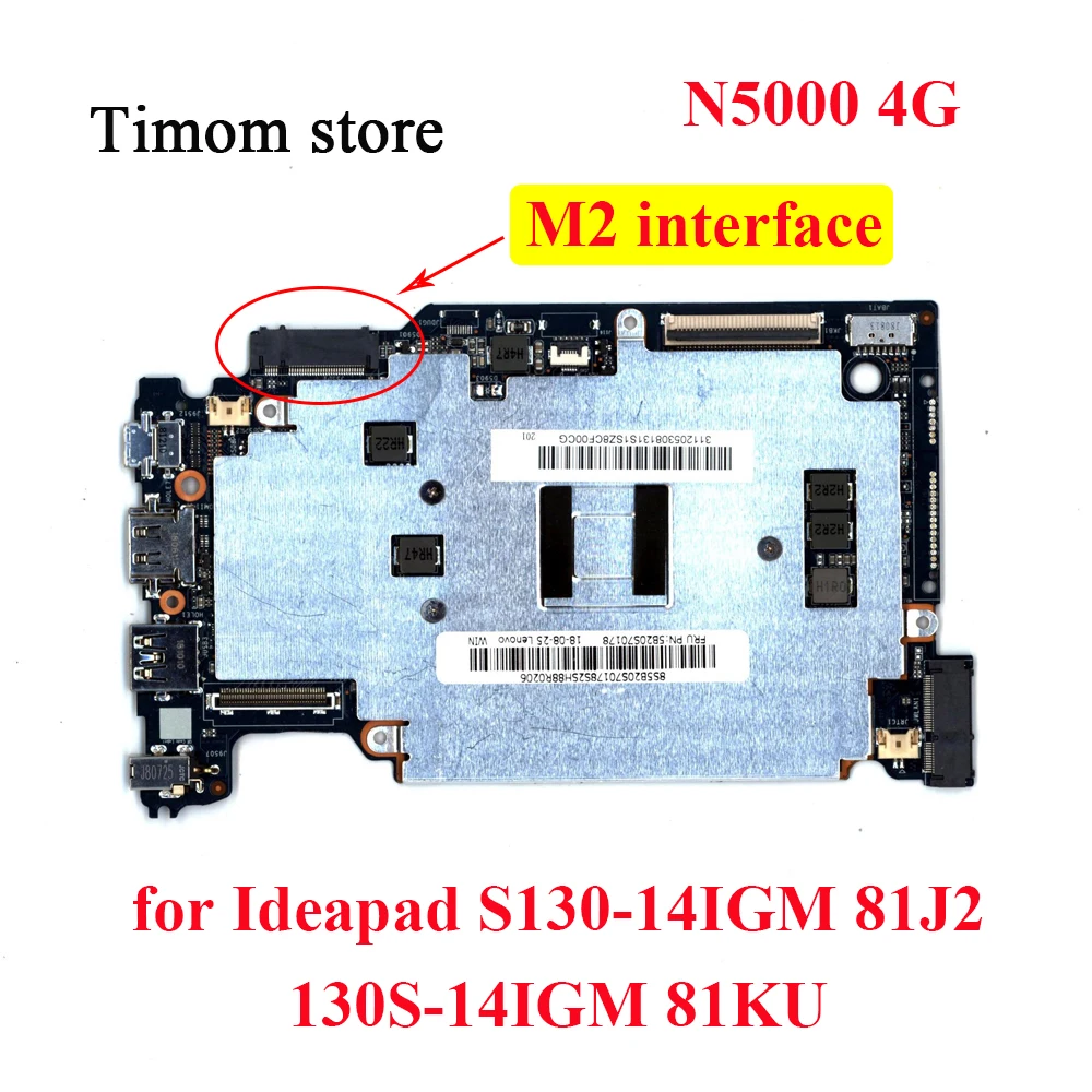 

N5000 4G SATA for Lenovo S130-14IGM 81J2 Ideapad 130S-14IGM 81KU Laptop Motherboard 5B20S70178 5B20R61096 5B20S95671 5B20S95685