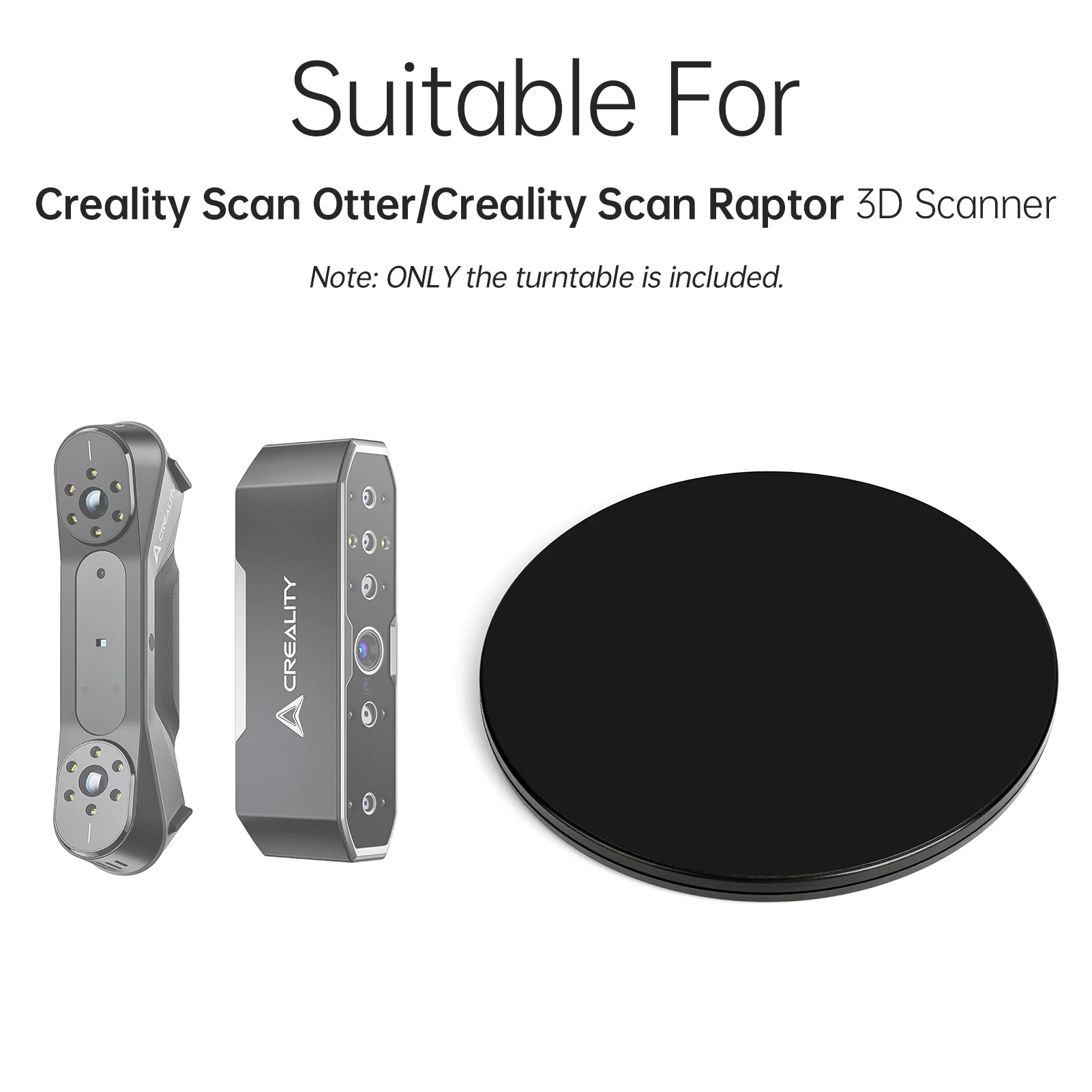 Scanner Turntable Suitable for Creality scan Otter/Creality scan Raptor